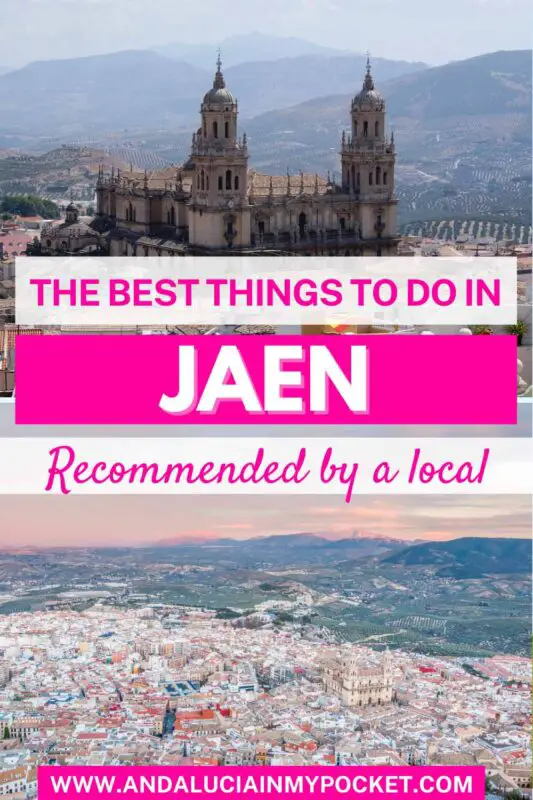 The Best Things to Do in Jaen – Andalucia’s Olive Oil Capital pin